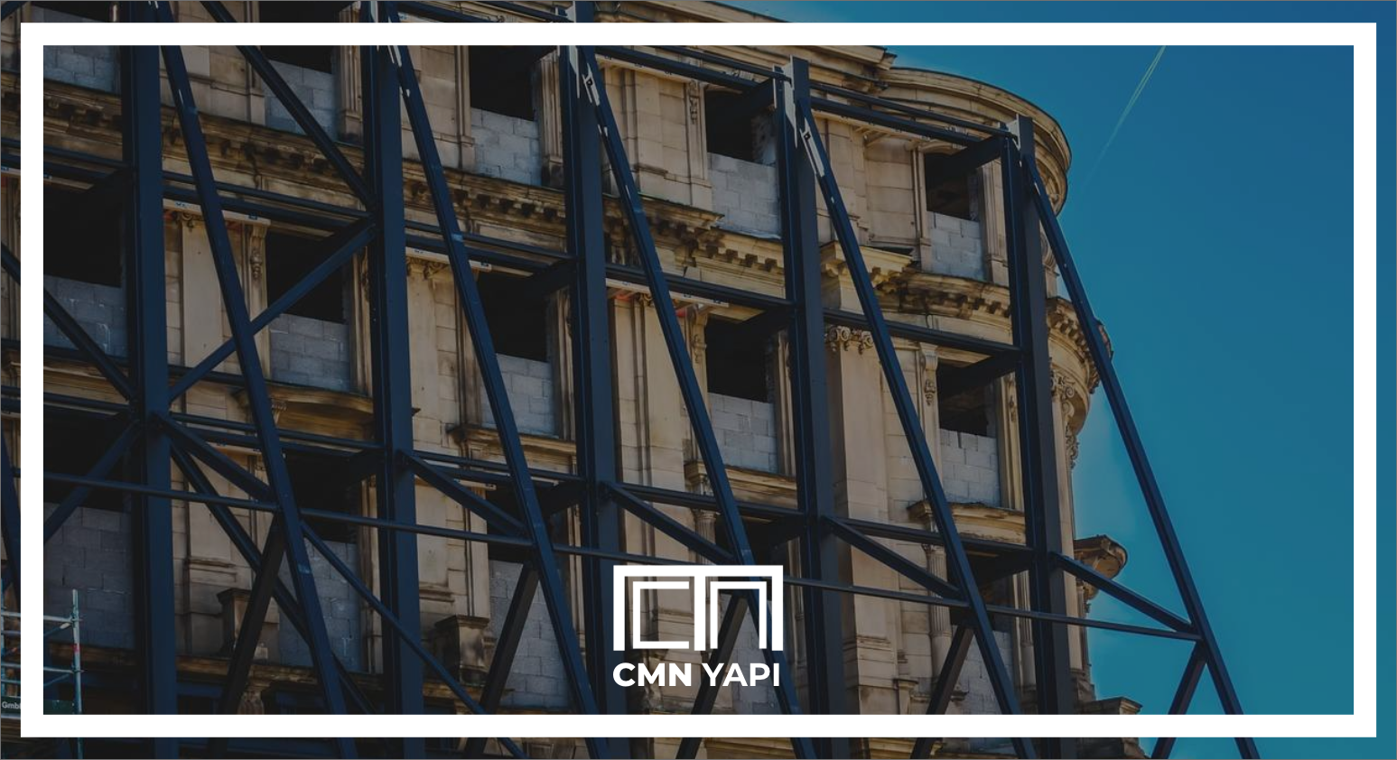 Güçlendirme & Renovasyon